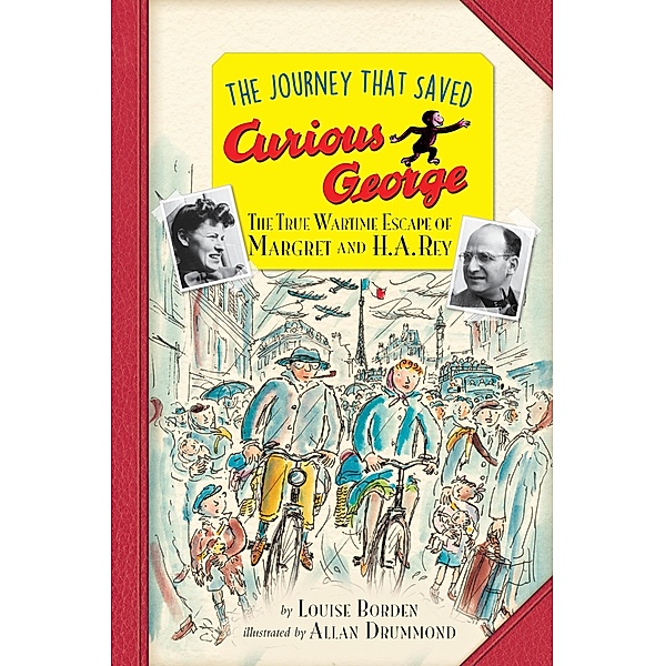 Journey That Saved Curious George Young Readers Edition / Curious George, Louise Borden