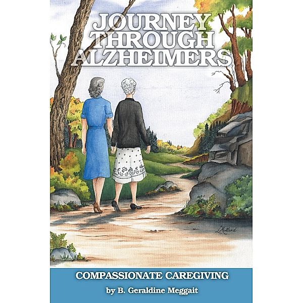 Journey Through Alzheimer's, B. Geraldine Meggait