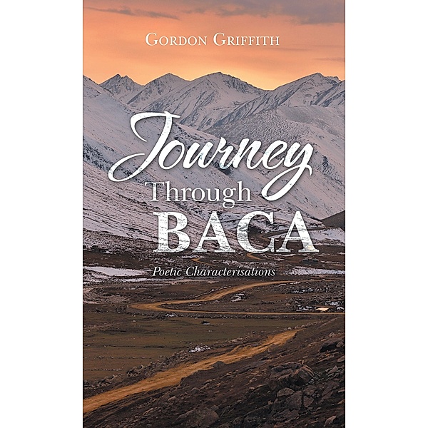 Journey Through Baca, Gordon Griffith