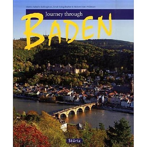 Journey through Baden, Martin Schulte-Kellinghaus, Erich Spiegelhalter, Hubert Matt-Willmatt