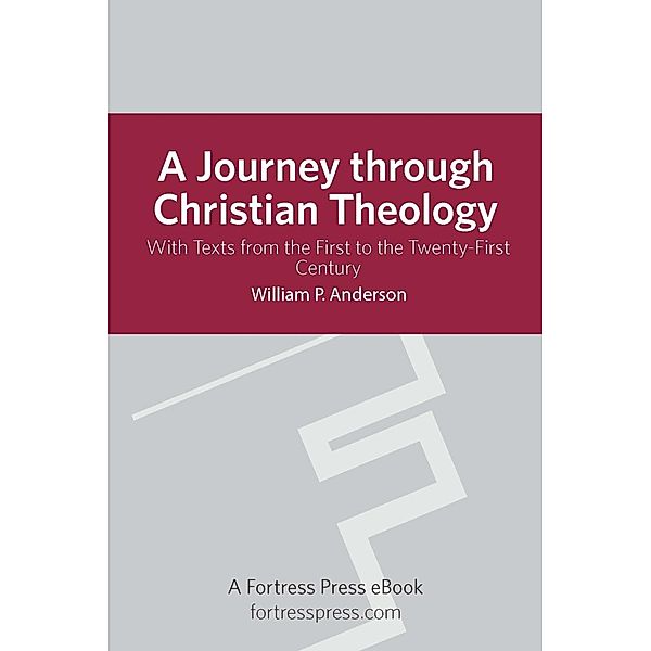 Journey Through Christian Theology, William P. Anderson