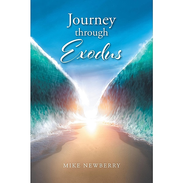 Journey through Exodus, Mike Newberry