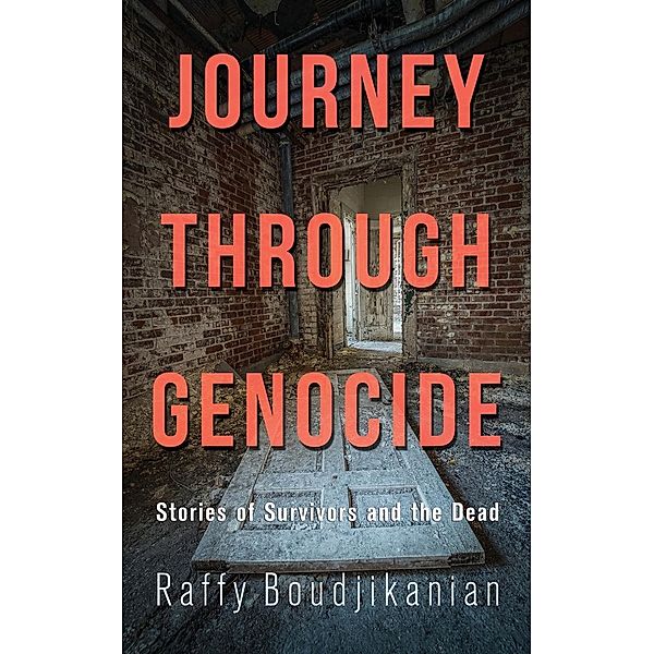 Journey through Genocide, Raffy Boudjikanian