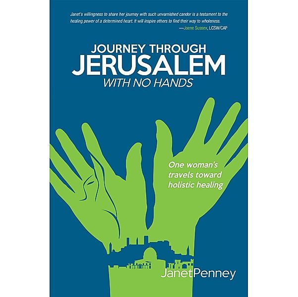 Journey Through Jerusalem with No Hands, Janet Penney