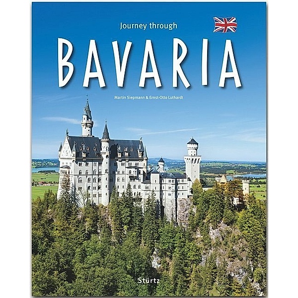 Journey through ... / Journey through Bavaria - Reise durch Bayern, Ernst-Otto Luthardt