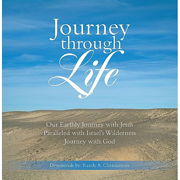 Journey Through Life, Randy A. Christianson