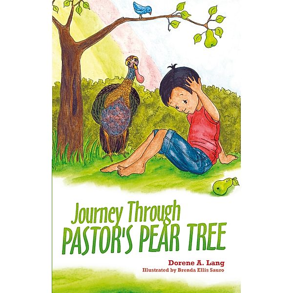 Journey Through Pastor's Pear Tree, Dorene A Lang