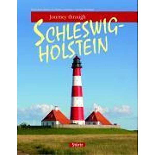 Journey through Schleswig-Holstein, Karl-Heinz Raach, Johann Scheibner, Georg Schwikart