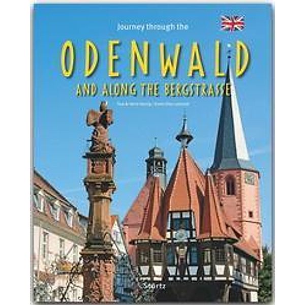 Journey through the Odenwald and the Bergstraße - Reise durch den Odenwald und die Bergstraße, Ernst-Otto Luthardt