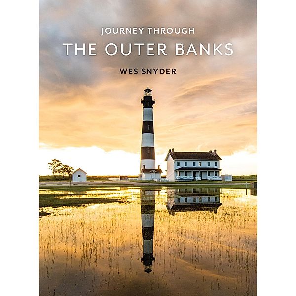 Journey Through the Outer Banks, Wes Snyder