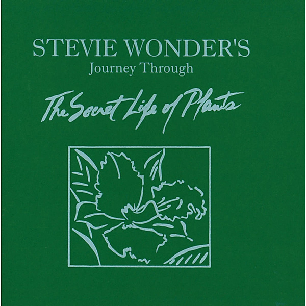 Journey Through The Secret Life Of Plants, Stevie Wonder