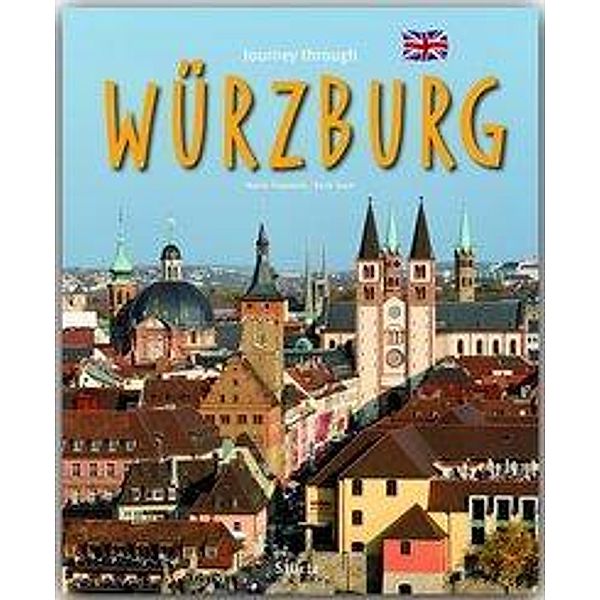 Journey through Würzburg, Martin Siepmann, Karla Sauer