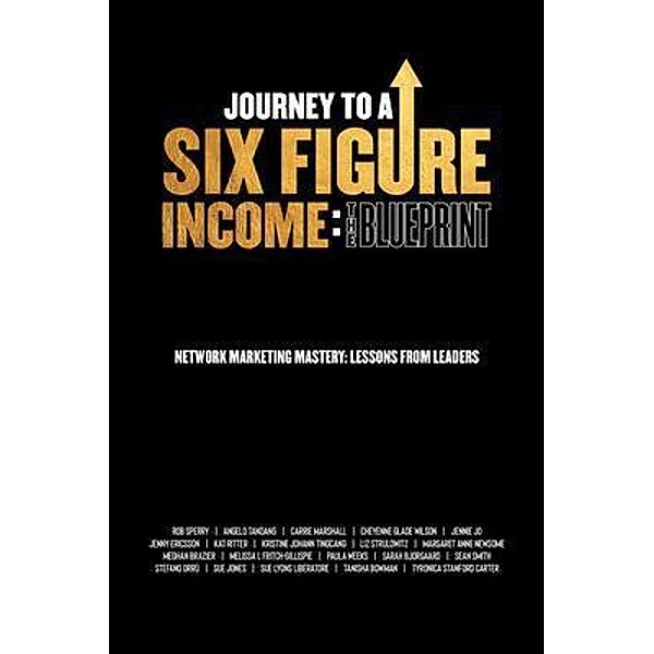 Journey To A Six Figure Income, Rob Sperry