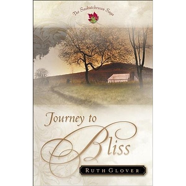 Journey to Bliss (Saskatchewan Saga Book #3), Ruth Glover
