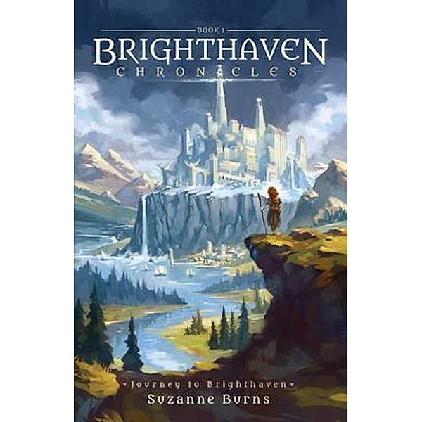 Journey to Brighthaven / Brighthaven Chronicles Bd.1, Suzanne Burns