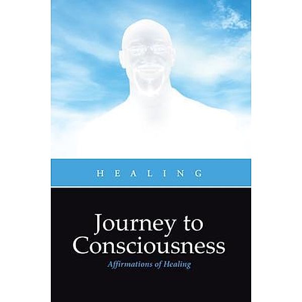 Journey to Consciousness, Healing