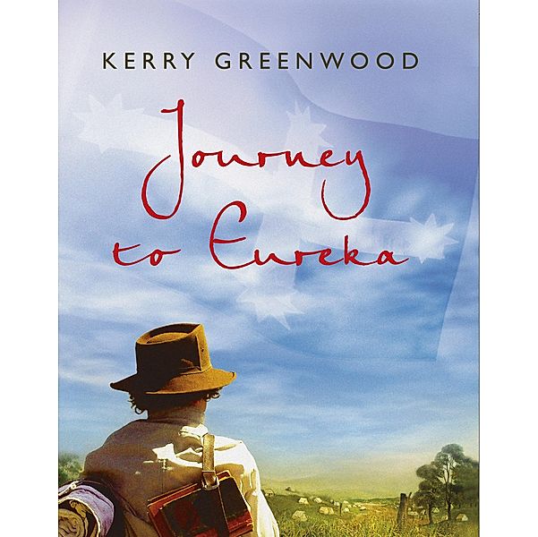 Journey to Eureka, Kerry Greenwood