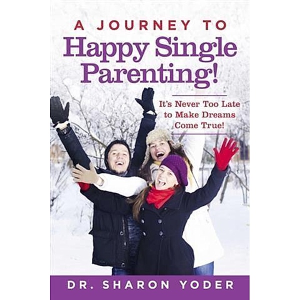 Journey to Joyful Parenting, Dr. Sharon Yoder