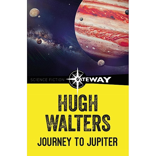Journey to Jupiter, Hugh Walters
