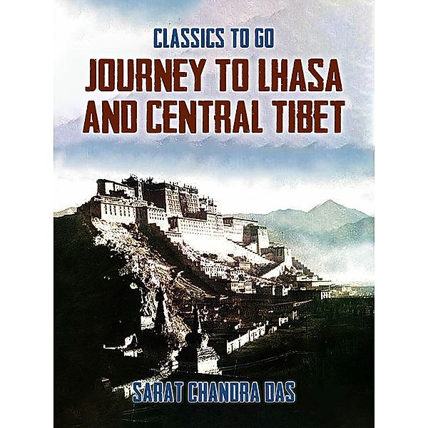 Journey to Lhasa and Central Tibet, Sarat Chandra Das