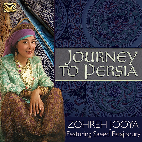Journey To Persia, Zohreh Jooya, Saeed Farajpoury