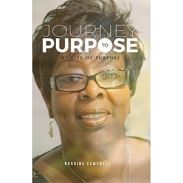 JOURNEY TO PURPOSE, Nordine Campbell