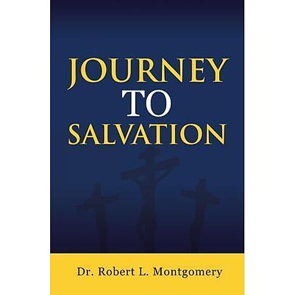 Journey to Salvation, Robert Montgomery