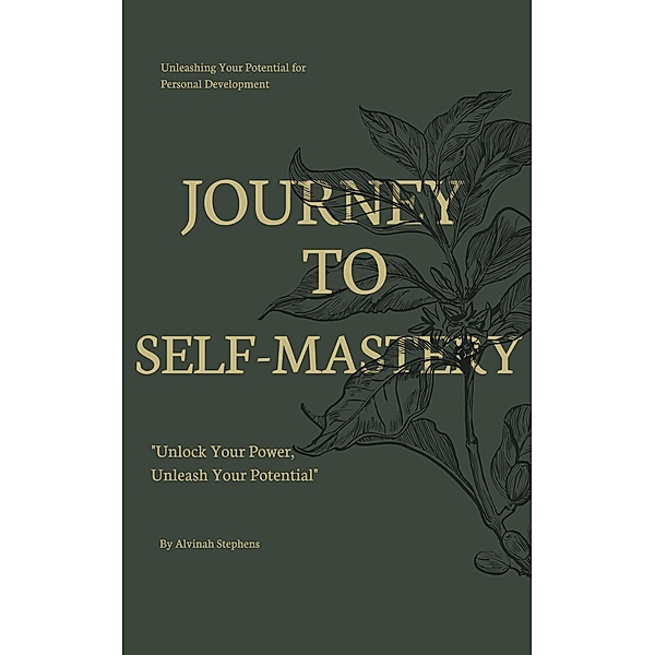 Journey to Self-Mastery, Stephenson Kayan