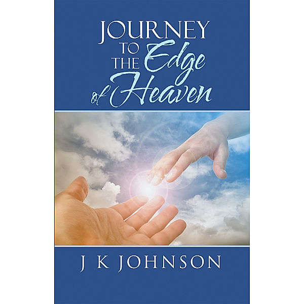 Journey to the Edge of Heaven, J K Johnson