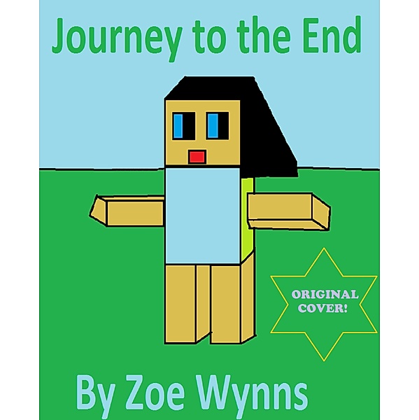 Journey to the End: An Unofficial Minecraft Novel, Zoe Wynns