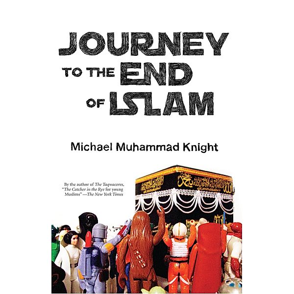 Journey to the End of Islam, Michael Muhammad Knight