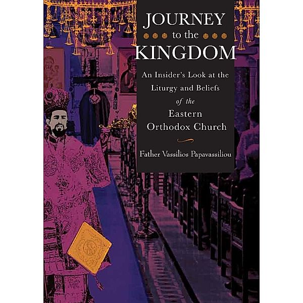 Journey to the Kingdom, Fr. Vassilios Papavassiliou