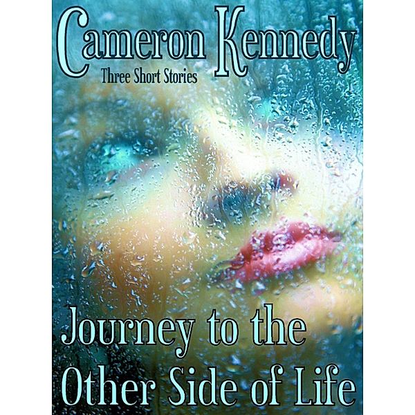 Journey to the Other Side of Life, Cameron Kennedy