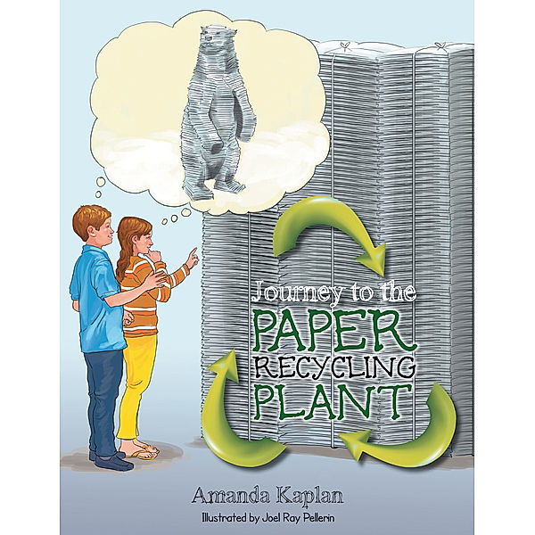 Journey to the Paper Recycling Plant, Amanda Kaplan