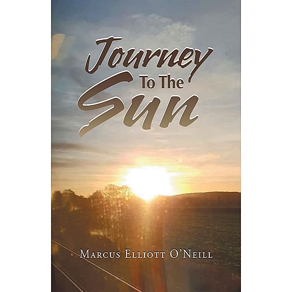 Journey to the Sun, Marcus Elliott O'Neill