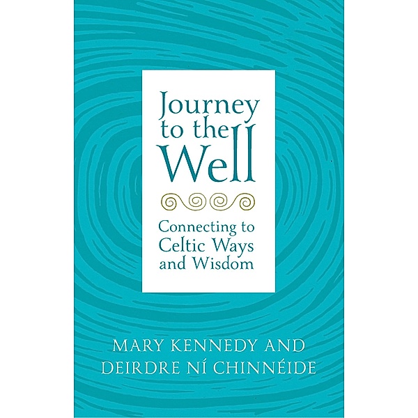 Journey to the Well, Mary Kennedy, Deirdre Ní Chinnéide