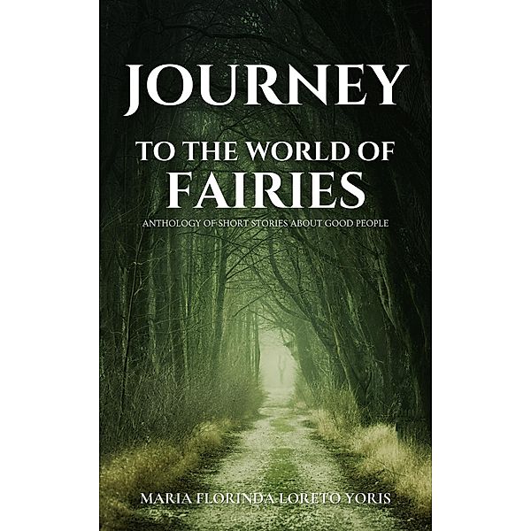 Journey to the World of Fairies / World of Fairies, Maria Florinda Loreto Yoris