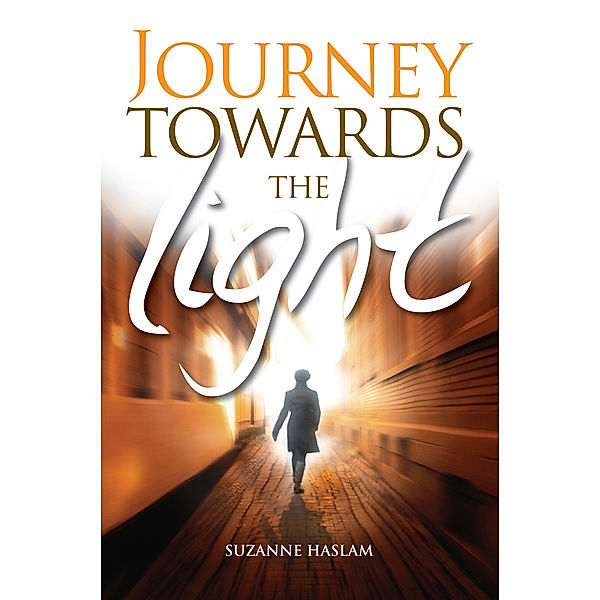 Journey Towards the Light, Suzanne Haslam