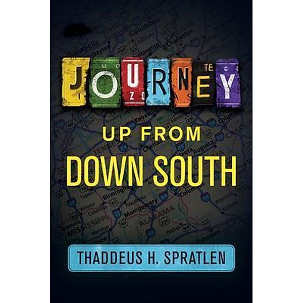 Journey Up from Down South, Thaddeus H. Spratlen