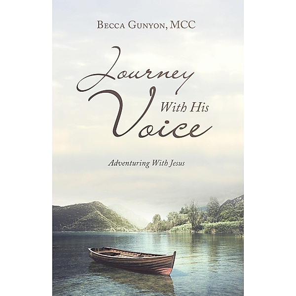 Journey With His Voice, Becca Gunyon MCC