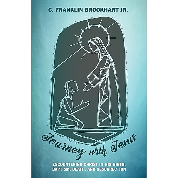 Journey with Jesus, C. Franklin Brookhart