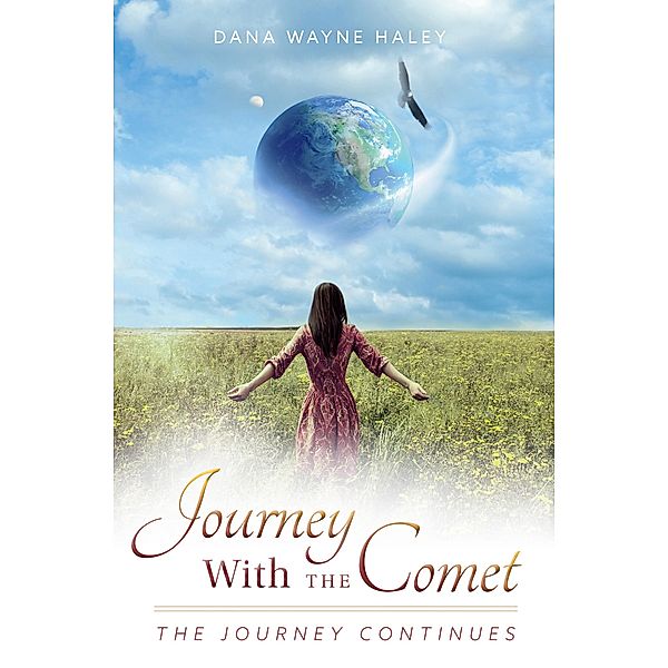 Journey With the Comet, Dana Wayne Haley