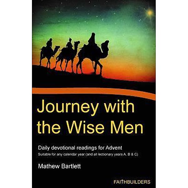 Journey With The Wise Men / Faithbuilders, Mathew Bartlett