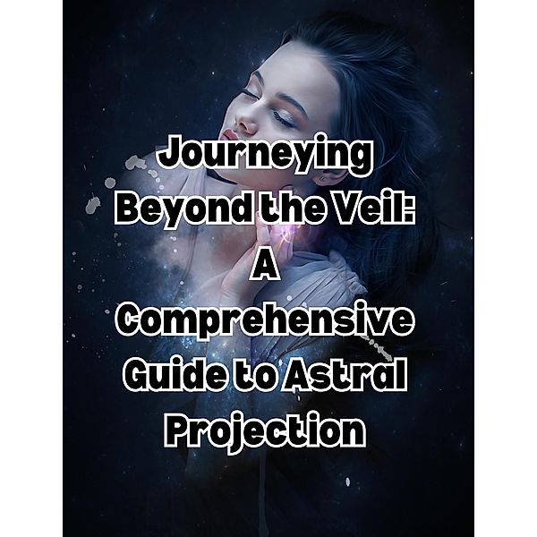 Journeying Beyond the Veil: A Comprehensive Guide to Astral Projection, People With Books