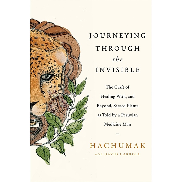 Journeying Through the Invisible, Hachumak, David Carroll
