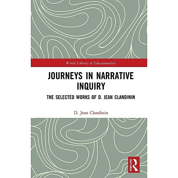 Journeys in Narrative Inquiry, D Jean Clandinin