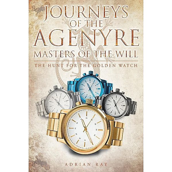 Journeys of the Agenyre-Masters of the Will, Daniel Pace