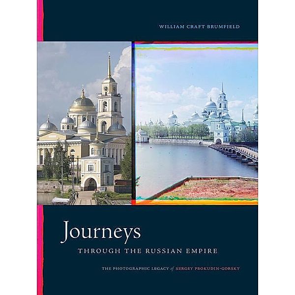 Journeys through the Russian Empire, William Craft Brumfield