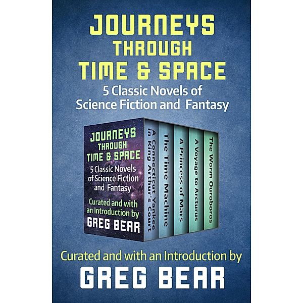 Journeys Through Time & Space, H. G. Wells, E. R. Eddison, David Lindsay, Mark Twain, Edgar Rice Burroughs