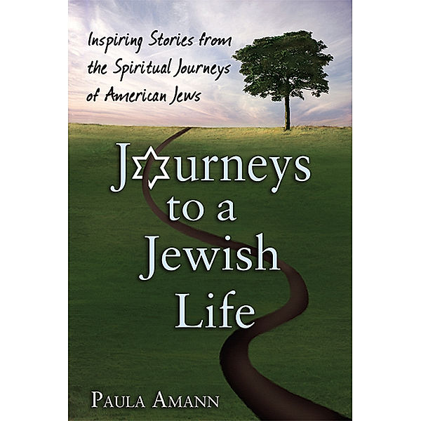 Journeys to a Jewish Life, Paula Amann